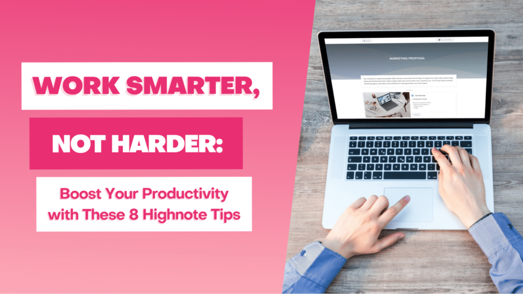Work Smarter, Not Harder: Boost Your Productivity with These 8 Highnote Tips 11 boost your productivity